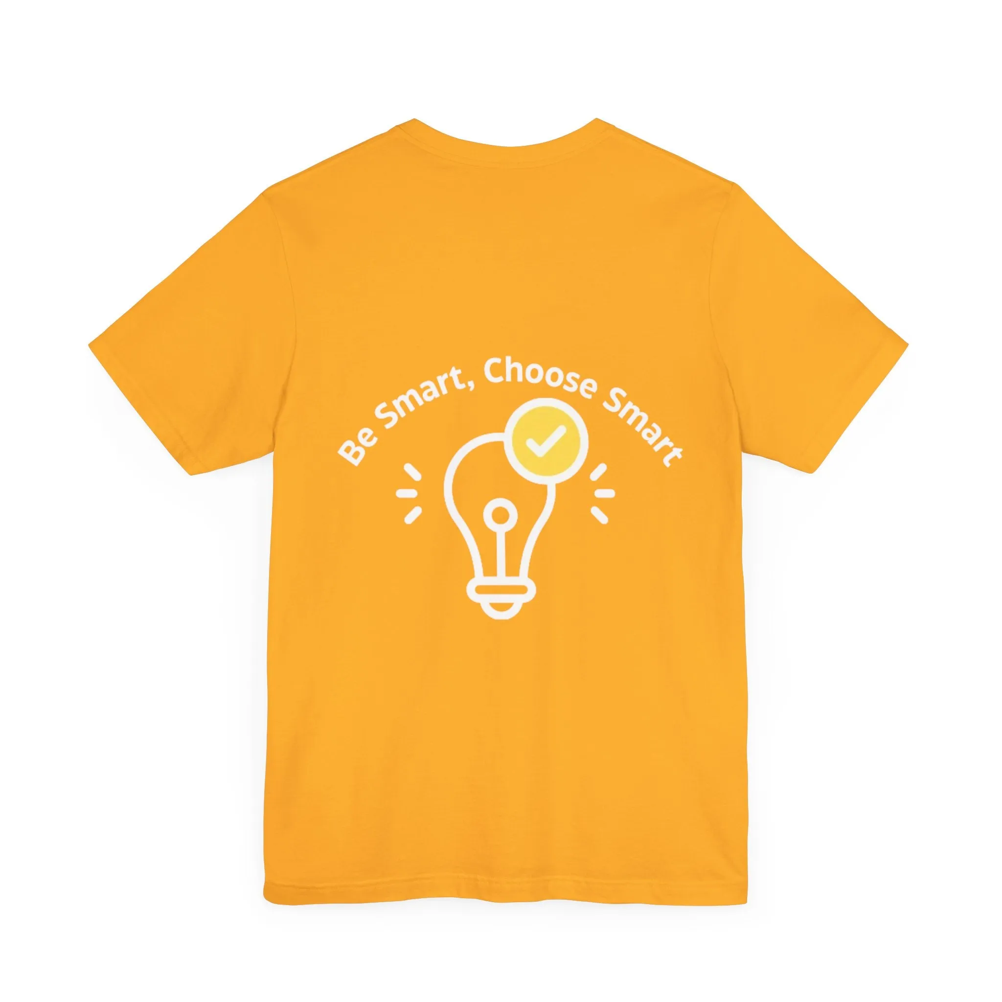 Inspirational Unisex Jersey Tee - "Be Smart, Choose Smart"