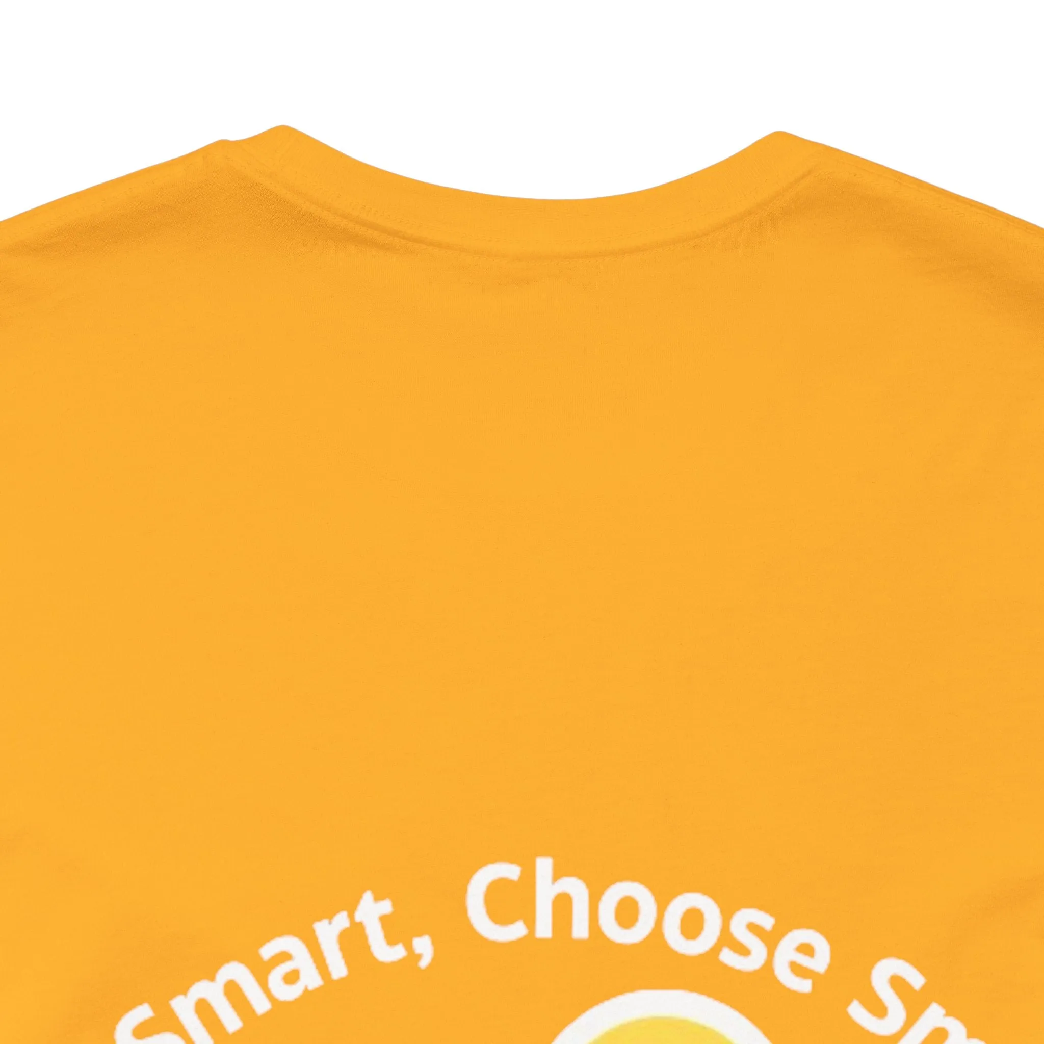 Inspirational Unisex Jersey Tee - "Be Smart, Choose Smart"